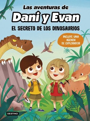 cover image of Las aventuras de Dani y Evan. El secreto de los dinosaurios